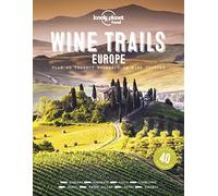 Lonely Planet Wine Trails - Europe (Lonely Planet Food) by Lonely Planet Food