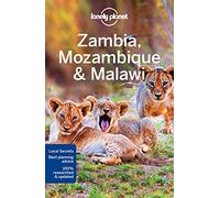 Lonely Planet. Zambia, Mozambique & Malawi [Lingua Inglese]: Perfect for exploring top sights and taking roads less travelled