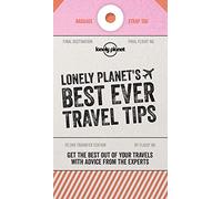 Lonely Planet's Best Ever Travel Tips [Lingua Inglese]: Get the best out of your travels