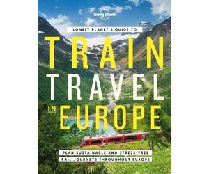 Lonely Planet's Guide to Train Travel in Europe (Copertina rigida) Lonely Planet