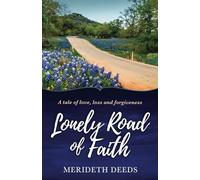 Lonely Road of Faith: A tale of love, loss and forgiveness