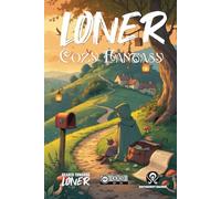Loner: Cozy Fantasy: A solo tabletop RPG of gentle magic, found family, and everyday wonders