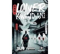 Loner: Kwaidan!