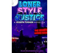 Loner-Style Justice: A Joseph Tugger Novella