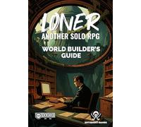 Loner: World Builder's Guide