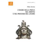 L'onere della prova nel diritto e nel processo del lavoro
