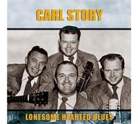 Lonesome Hearted Blues - Carl Story (Audio cd)