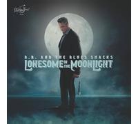 B.B. & The Blues Shacks Lonesome In The Moonlight (Lim.Ed.) (Vinyl LP)
