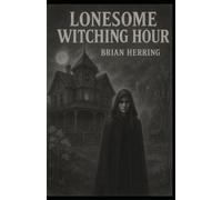 Lonesome Witching Hour