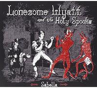 Lonesome Wyatt & The Holy Spooks - Sabella