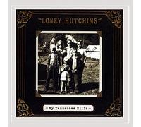 Loney Hutchins My Tennessee hills (CD) Album