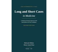 Long and Short Cases in Medicine: A Pakistan-Oriented Guide for FCPS Intermediate and Final Candidates