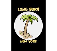 LONG BEACH NEW YORK: beach journal for writing down thoughts for anyone that loves beach vacations and surfing