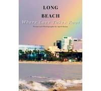 Long Beach: Where Love Takes Root