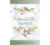 Long COVID Symptomtagebuch: PEM, Fatigue, Brain Fog & Atemnot dokumentieren | Mit Körperdiagrammen & Symptomverlauf für Arztgespräche