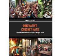 Long David L Innovative Crochet Hats Book NUOVO