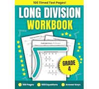 Long Division Workbook Grade 4: 100 Timed Test Pages with 1 and 2-Digit Divisors | With and Without Remainders | Mixed Review | Answer Key Included