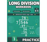Long Division Workbook: Practice, Grades 4-5: 1-Digit Divisor, 3-Digit Dividend | No Remainders and With Remainders | D.M.S.B. Method | Answer Key Included