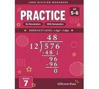 Long Division Workbook: Practice, Grades 5-6: 2-Digit Divisor, 3-Digit Dividend | No Remainders and With Remainders | D.M.S.B. Method | Answer Key Included
