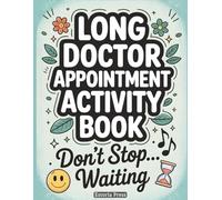 Long Doctor Appointment Activity Book: Puzzles, Games & Coloring for Waiting Rooms - Care Package Idea for Adults, Hospital Stay Gift, Bed Rest Activities to Pass Time Easily
