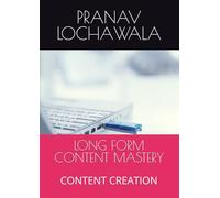 LONG FORM CONTENT MASTERY: CONTENT CREATION