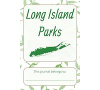 Long Island Parks Journal: Blank Wide Ruled Notebook | Diary, Note Pad, Writing Notes, 6x9 inches | 120 Pages, For Students, Vacation or Personal Use