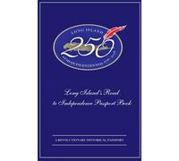Long Island's Road to Independence Passport Book: A Revolutionary Historical Passport
