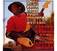 Long John Hunter Border Town Legend (CD) Album