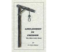 Long Journey To Freedom: The Alice Lake Story