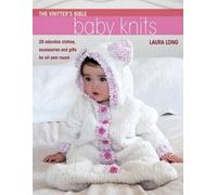 Long, Laura The Knitter's Bible - Simple Baby Knits (Tascabile)