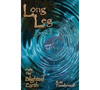 Long Leg: from the Blighted Earth Book II: 2