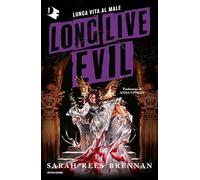 Long live evil. Lunga vita al male