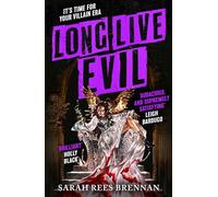 Long live evil: Sarah Rees Brennan