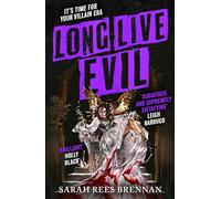 Long Live Evil: A story for anyone who's ever fallen for the villain... (Time