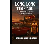 Long, Long Time Ago: The Unofficial Story of American Pie