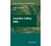 Long Non-Coding RNAs: 51 - Durdica Ugarkovic - Springer, 2013
