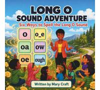 LONG O SOUND ADVENTURE: Six Ways to Spell the Long O Sound