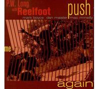 Long, P.W. & Reelfoot - Push Me Again
