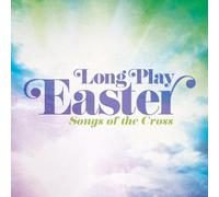 Long Play Easter - Songs Of The Cross