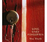Long Since Forgotten - Theft + 3