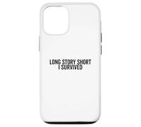 Long Story Breve I Survived Citazione motivazionale Custodia per iPhone 12/12 Pro