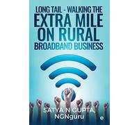 Long Tail - Walking the Extra Mile on Rural Broadband Business