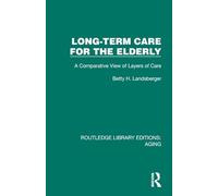 Long-Term Care for the Elderly: A Comparative View of Layers of Care