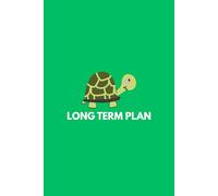 Long Term Plan: A Notebook for Patience, Progress & Purpose