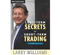 Larry Williams Long-Term Secrets to Short-Term Trading (Copertina rigida)