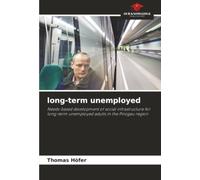 long-term unemployed: Needs-based development of social infrastructure for long-term unemployed adults in the Pinzgau region