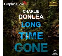 Long Time Gone [Dramatized Adaptation]