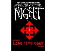 Long Time Gone, part two: Don Davis and Mike Tucker's Armies of the Night (TM) Book One