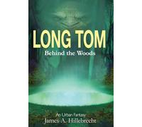 Long Tom: Behind the Woods