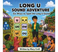 LONG U SOUND ADVENTURE: Six Ways to Spell the Long U Sound